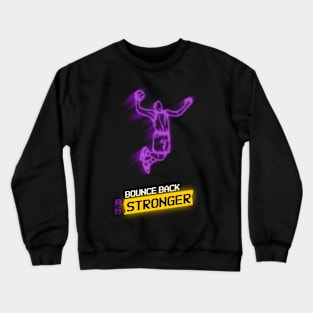 Bounce Back Stronger Basketball Crewneck Sweatshirt